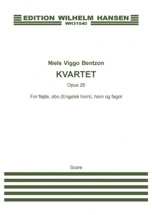 Niels Viggo Bentzon, Quartet, Opus 26 Flute, Oboe, Horn and Bassoon Partitur