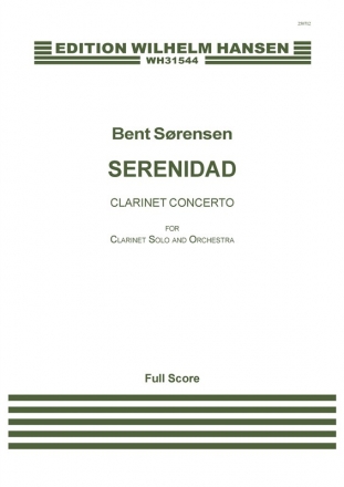 Bent Srensen, Serenidad - Clarinet Concerto Clarinet and Orchestra Partitur