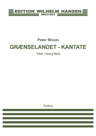 Peter Bruun, Grnselandet - Kantate Orchestra Partitur