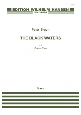 Peter Bruun, The Black Waters Violin, Viola and Cello Partitur