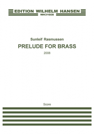 Sunleif Rasmussen, Prelude For Brass Blechblserensemble Partitur