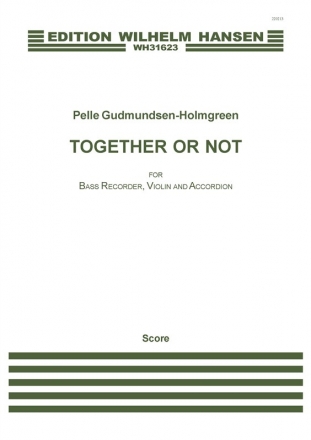 Pelle Gudmundsen-Holmgreen, Together Or Not Bass Recorder, Violin and Accordion Partitur