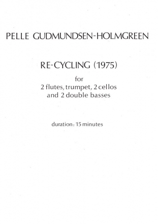 Pelle Gudmundsen-Holmgreen, Re-Cycling Flute, Trumpet, Cello and Double Bass Partitur