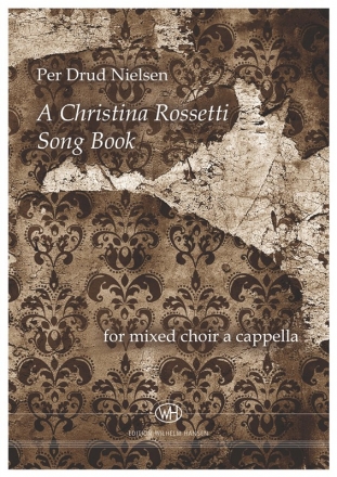 Per Drud Nielsen_Christina Rosetti, A Christina Rosetti Song Book SATB Klavierauszug