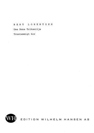 Bent Lorentzen, One Done Trikanilje SATB Buch