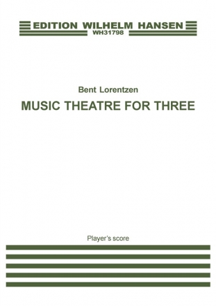 Bent Lorentzen, Music Theatre For Three Voice, Cello and Percussion Buch