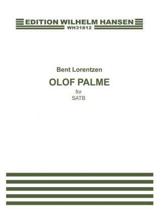 Bent Lorentzen, Olof Palme For SATB SATB Chorpartitur