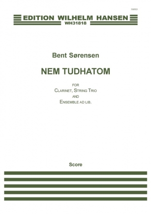 Bent Srensen, Nem Tudhatom Clarinet and String Ensemble Partitur