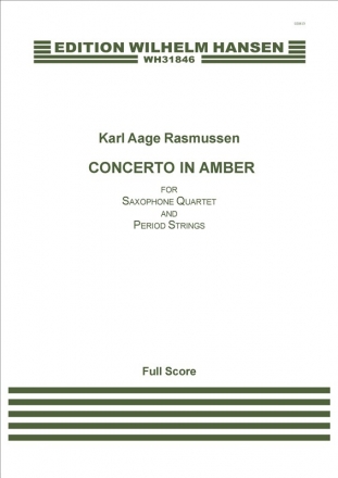 Karl Aage Rasmussen, Concerto In Amber Saxophone Quartet and String Ensemble Partitur