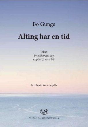 Bo Gunge, Alting Har En Tid SATB a Cappella Chorpartitur