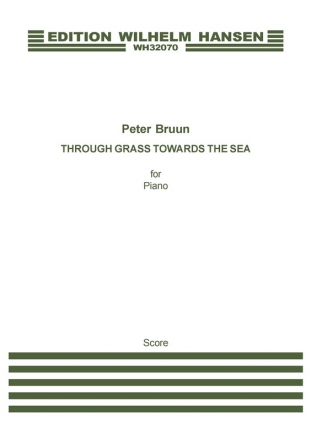 Peter Bruun, Through Grass Towards The Sea Klavier Buch