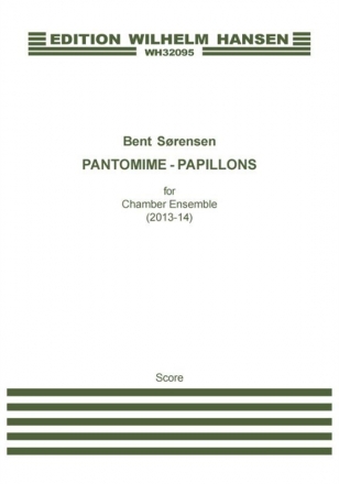 Bent Srensen, Pantomime - Papillons Chamber Ensemble Partitur