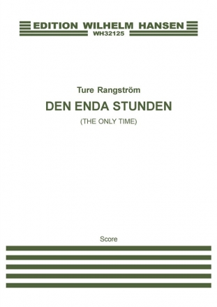 Ture Rangstrm, Den Enda Stunden Vocal and String Orchestra Partitur