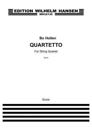 Bo Holten, Quartetto - For String Quartet Streichquartett Partitur