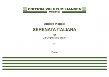 Anders Koppel, Serenata Italiana - For 2 Trumpets And Organ 2 Trumpets and Organ Partitur + Stimmen