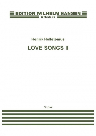 Henrik Hellstenius, Love Songs II Mixed Choir [SATB] and Ensemble Klavierauszug