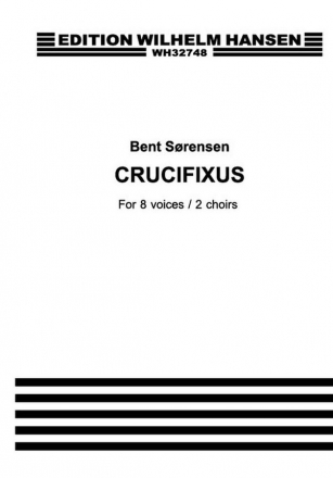 Bent Srensen, Crucifixus Mixed Choir a Cappella Klavierauszug