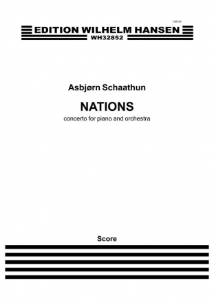 Asbjrn Schaathun, Nations - Concerto For Piano and Orchestra Piano and Orchestra Partitur