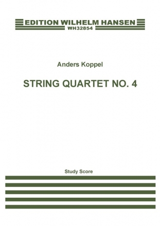 Anders Koppel, String Quartet No.4 Streichquartett Partitur