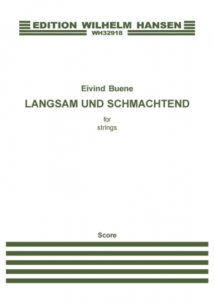 Eivind Buene, Langsam Und Schmachtend Streichorchester Partitur