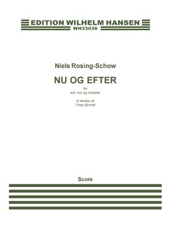 WH33036 Nu og efter for soloists, mixed chorus and orchestra score