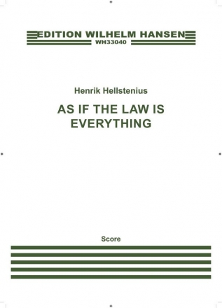 Henrik Hellstenius, As If the Law Is Everything Orchestra Partitur