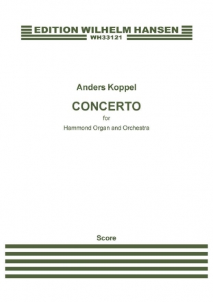 Anders Koppel, Concerto For Hammond Organ & Orchestra Hammond Organ and Orchestra Partitur