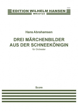 Hans Abrahamsen, Drei Mrchenbilder Aus Der Schneeknigin Ensemble Partitur