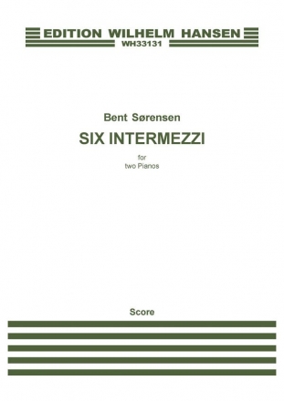 Bent Srensen, Six Intermezzi 2 Pianos Buch