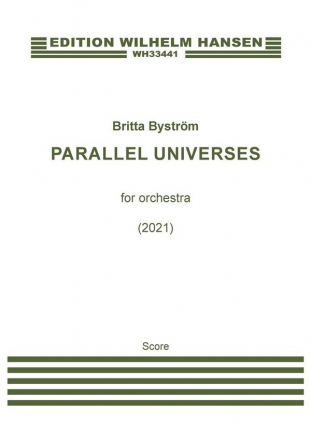 Britta Bystrm, Parallel Universes Orchestra Score