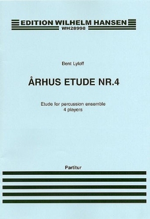 Bent Lylloff, Arhus Etude No. 04 For Percussion Percussion Quartet Partitur + Stimmen