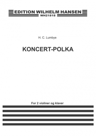 Hans Christian Lumbye, Concert - Polka Violine und Klavier Partitur + Stimmen