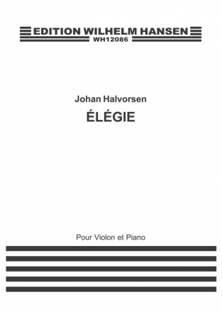 Johan Halvorsen, Elegie For Violin and Piano Violine und Klavier Partitur