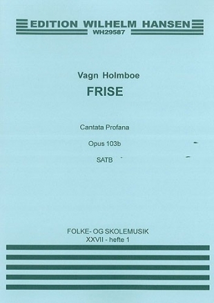 Vagn Holmboe, Frise - Cantata Profane Op.103b SATB a Cappella Klavierauszug