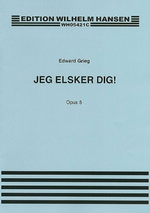 Edvard Grieg, Jeg Elsker Dig Op.5 Vocal and Piano Buch