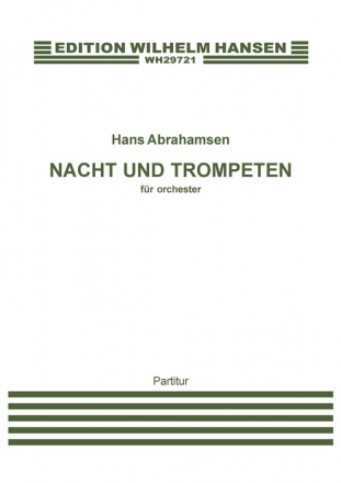 Hans Abrahamsen, Nacht Und Trompeten Orchestra Partitur