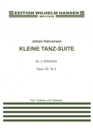 Kleine Tanz-Suite op.22/3 Spanish fr Violine und Klavier