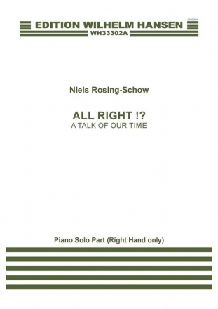 Niels Rosing-Schow, All Right!? (A Talk Of Our Time) Orchestra and Solo Piano [Right hand only] Part