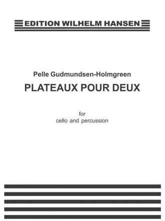 Plateaux Pour Deux for violoncello and percussion 2 scores