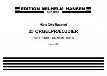 Niels Otto Raasted, 25 Orgelprludier Op. 64 Orgel Buch