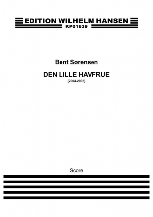 Bent Srensen, Den Lille Havfrue Soprano, Tenor and Orchestra Partitur