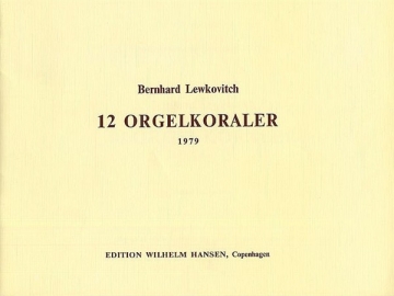 Bernhard Lewkovitch, 12 Orgelkoraler Orgel Buch