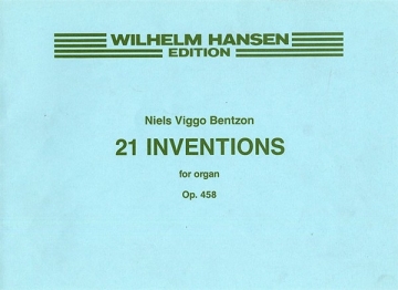 Niels Viggo Bentzon, 21 Inventions For Organ Op.458 Orgel Buch