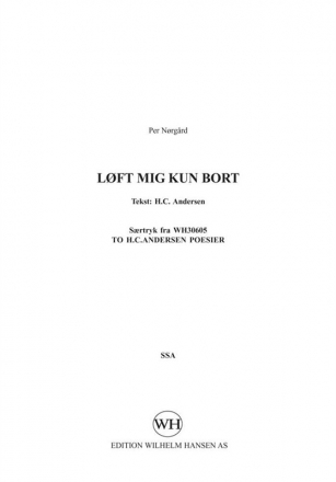 Per Nrgrd_Hans Christian Andersen, Loft Mig Kun Bort SSA Klavierauszug