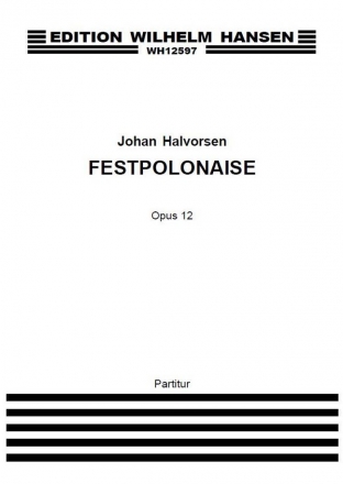 Johan Severin Svendsen, Festpolonaise Op. 12 Orchestra Partitur