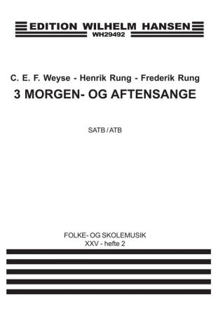 C.E.F. Weyse, 3 Morgen- og Aftensange  Chorpartitur