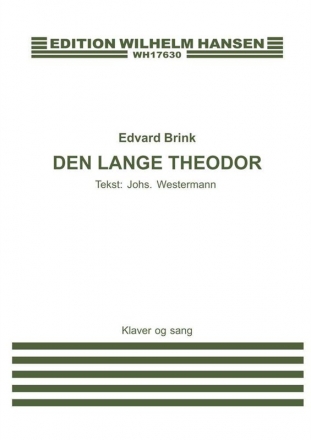 Edvard Brink, Den Lange Theodor Vocal and Piano Buch