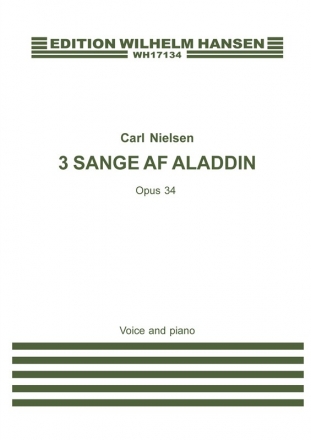 Carl Nielsen, 3 Songs From 'Aladdin' Op. 35 Vocal and Piano Partitur