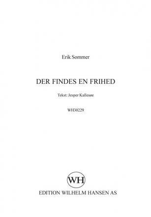 Erik Sommer_Jesper Kallesoe, Der Findes En Frihed SATB Chorpartitur