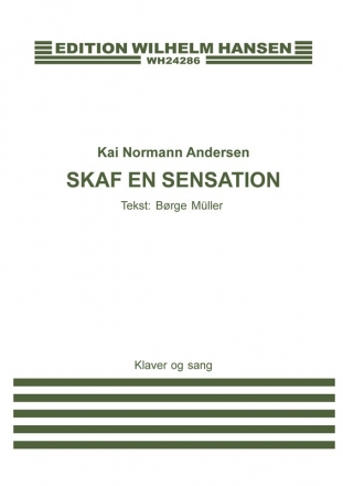 Kai Normann Andersen_Borge Muller, Skaf En Sensation Vocal and Piano Partitur